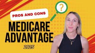 Medicare Advantage Plans (2025 updates) Pros and Cons