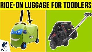 8 Best Ride-On Luggage For Toddlers 2019