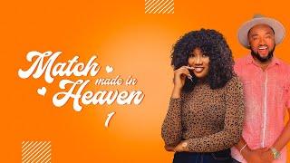 MATCH MADE IN HAVEN 1-Chinenye Nnebe, Chuks Omalicha,Sonia Uche,Latest Nigerian Nollywood movie 2021