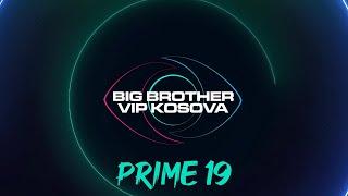 PRIME 19 - Big Brother VIP Kosova 3 - 20.12.2024