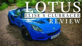 2014 Lotus Elise S Club Racer Review | FORZA LOTUS