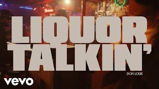 Don Louis - Liquor Talkin' (Official Video)