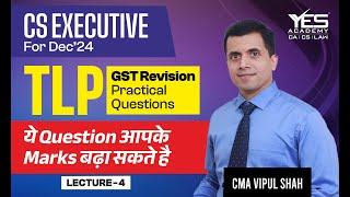 CS Executive | GST Revision for 2024 Exam Lecture 4 | CMA Vipul Shah