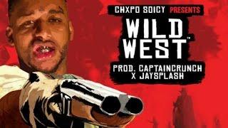 Chxpo - Wild West [Prod by Jay$plash x CaptainCrunch]