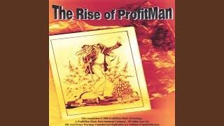 The Rage of ProfitMan