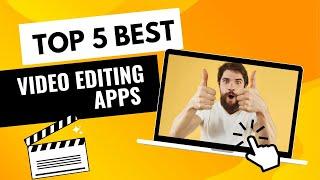 Top 5 editing apps | best video editing apps | Kamal bro Tech | best editing apps