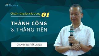 Thăng tiến & Thành công đối với nhân sự cấp trung  | VŨ LONG - Giamdoc.net