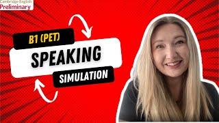 B1 PRELIMINARY (PET) SPEAKING EXAM SIMULATION PRACTICE