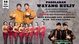  WAYANG KULIT KI EKO KONDHO PRISDIANTO | CAK PERCIL | DS KESAMBI KEC BANDUNG TULUNGAGUNG