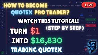 TURN $1 INTO $16,830 TRADING QUOTEX LIVE 2023! BECOME PRO QUOTEX TRADER TUTORIAL FOR BEGINNERS 2023!