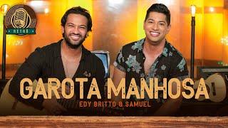 Garota Manhosa |  Edy Britto & Samuel  (DVD RETRÔ) #edybrittoesamuel