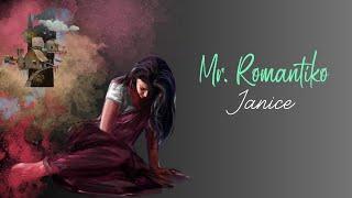 Mr. Romantiko - Janice