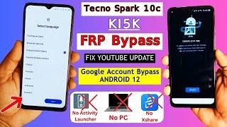 Tecno Spark 10c (KI5k) FRP BypassWithout Activity Launcher | YouTube UpdateGoogle Account Unlock