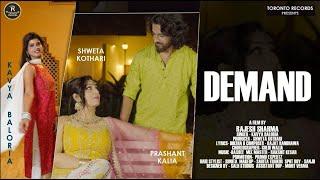 Demand Full Song | Kavya Baloria | Shweta Kothari | Prashant Kalia | New Punjabi Song 2024