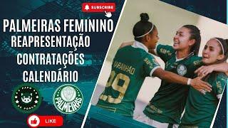 #PALMEIRASFEMININO| REAPRESENTAÇÃO DAS PALESTRINAS | CONTRATAÇÕES E CALÉNDÁRIO !