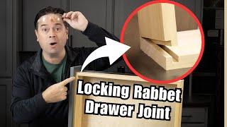 Locking Rabbet Joints for Strong Drawers - Modified Quarter / Quarter / Quarter Method Drawer Joint