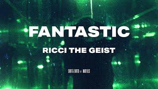 Ricci The Geist - Fantastic (Official Video)