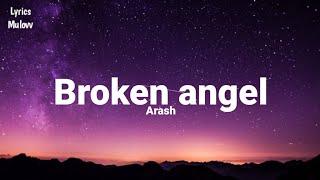 Arash - Broken Angel "La la leyli la la leyli la laaa" (Lyrics)