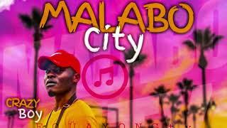 MALABO CITY by CRAZY BOY ( official music audio ) #malabocity #crazyboy