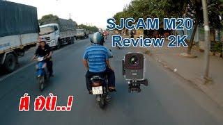 Dinh Studio | SJCAM M20 Review 2K