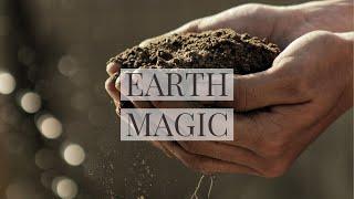 EARTH MAGIC | working with the element of earth