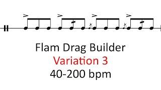 Flam drag builder (var 3) | 40-200 bpm sheet music