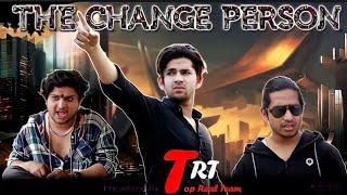 THE CHANGE PERSON || TOP REAL TEAM || AAMIR TRT