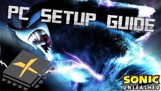 SONIC UNLEASHED ULTIMATE FULL SETUP GUIDE | PC xenia [UPDATED] 2025!