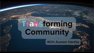 Transforming Community with Austen Hartke