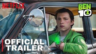 Ben 10 Live Action Movie | Teaser Trailer | Netflix | Tom Holland