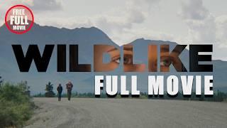 WILDLIKE Full Movie (2014) Brian Geraghty & Ella Purnell