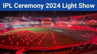 IPL 2024 Opening Ceremony Gorgeous Light Show In Chepauk Stadium | IPL Opening Ceremony Light Show