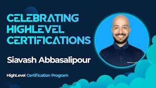 Celebrating HighLevel Certifications - Siavash Abbasalipour
