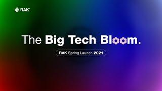 RAK’s Spring Launch: The Big Tech Bloom