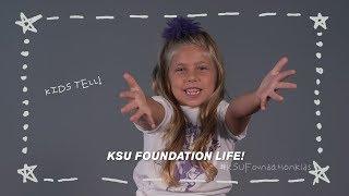 Kids Tell | KSU Foundation Life