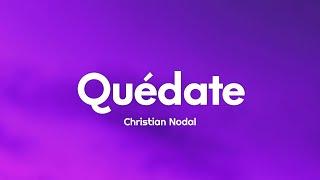 Christian Nodal - Quédate (Letra/Lyrics)