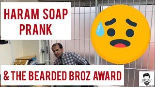 HARAM SOAP Prank I Bearded Broz Community Award I Saeed I YCA I Muslim Prank