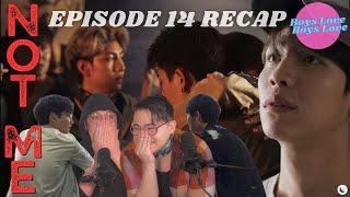 Not Me Episode 14 Recap | Boys Love Boys Love