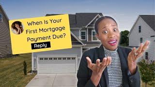 First Time Homebuyer? Why Your First Mortgage Payment is Different Than You Think!