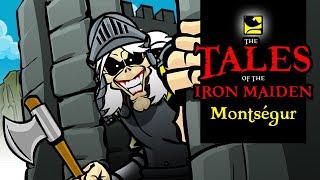 The Tales Of The Iron Maiden - MONTSÉGUR