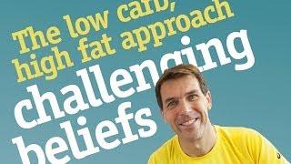 Low carb high fat: Challenging beliefs