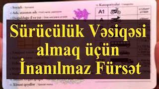 Sürücülük Vəsiqəsi almaq istəyənlər üçün İNANILMAZ FÜRSƏT.
