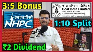 NHPC Big Update  Coal India • Stocks Declared High Dividend, Bonus & Split With Ex Date's