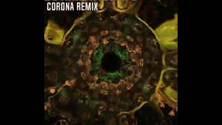 GO CORONA REMIX