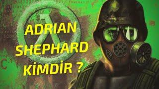 HALF-LIFE EVRENİNİN UNUTULAN KARAKTERİ (ADRIAN SHEPHARD)