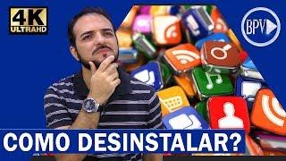 Como Desinstalar APLICATIVOS que não querem Desinstalar!