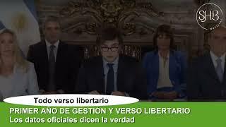 PRIMER AÑO DE GESTION Y VERSO LIBERTARIO los numeros oficiales dicen la verdad