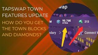 TAPSWAP TOWN Features Update || How Do You Get Blocks and Diamonds   #tapswap #coachifeanyiuche