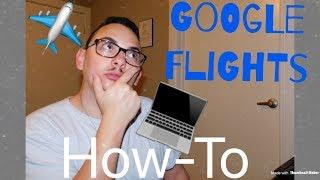 How To Use Google Flights