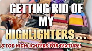 GETTING RID OF MY HIGHLIGHTERS! *Said some Tough Good Byes…*